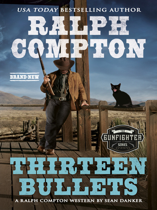 Title details for Ralph Compton Thirteen Bullets by Sean Danker - Wait list